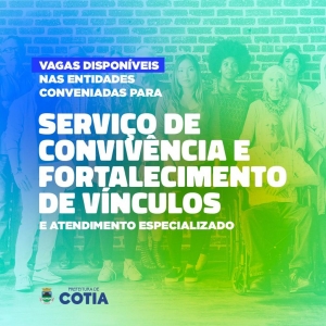 Cotia tem vagas em institui&ccedil;&otilde;es conveniadas para o Servi&ccedil;o de Conviv&ecirc;ncia e Fortalecimento de V&iacute;nculos e atendimento especializado